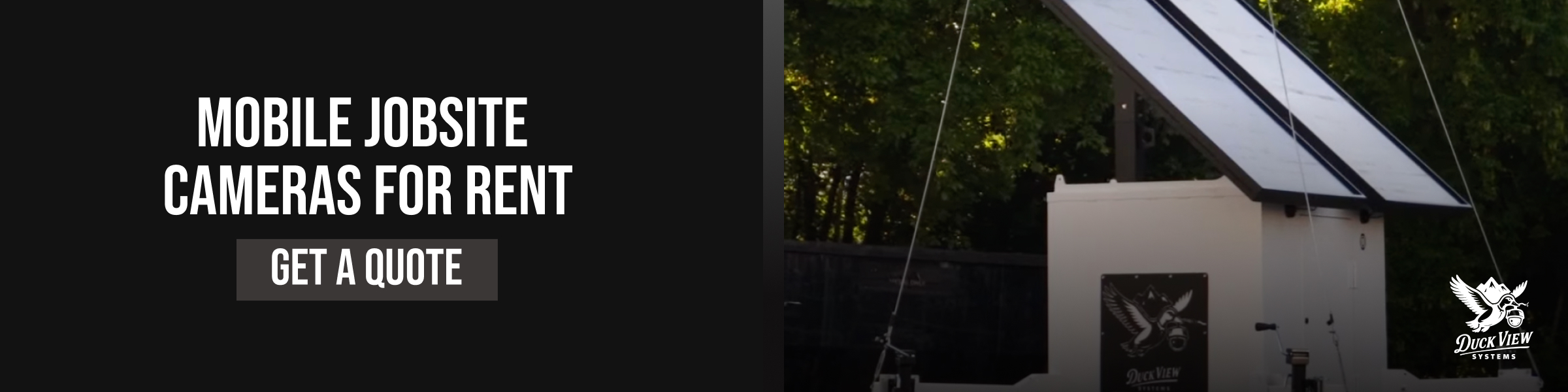 Mobile Jobsite Cameras for Rent – Get a Quote Banner promoting Mobile jobsite cameras for rent, with Duck View solar-powered mobile unit, dual panels, mast