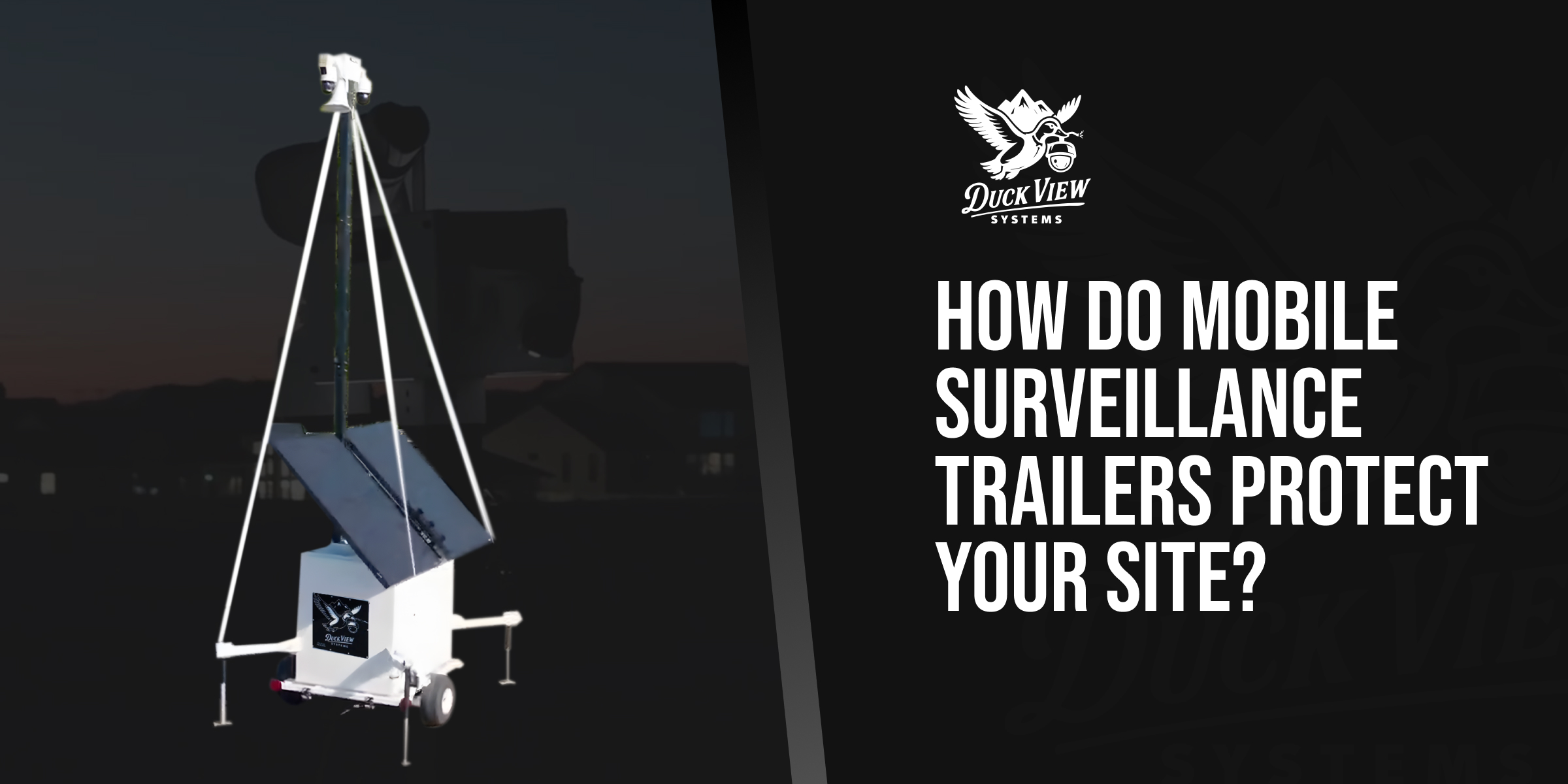 Mobile surveillance trailer with mounted cameras and solar panels at night, showing how mobile surveillance trailers monitor, deter threats, and protect job sites.